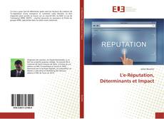 Bookcover of L'e-Réputation, Déterminants et Impact