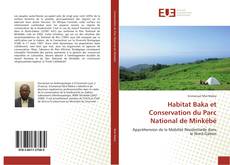 Couverture de Habitat Baka et Conservation du Parc National de Minkébé