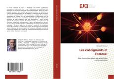 Bookcover of Les enseignants et l’atome: