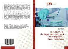 Bookcover of Conséquences du risque de recherche & développement Essais théoriques