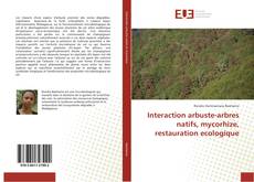 Capa do livro de Interaction arbuste-arbres natifs, mycorhize, restauration ecologique 