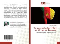 Обложка La communication sociale en déroute au Cameroun
