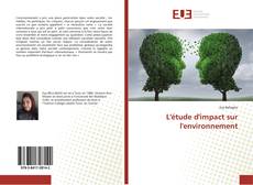 Bookcover of L'étude d'impact sur l'environnement