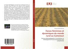 Forces féminines et dynamiques du monde rural au Cameroun的封面