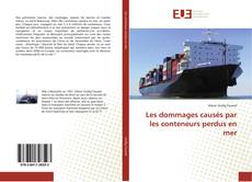 Bookcover of Les dommages causés par les conteneurs perdus en mer