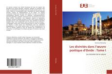 Bookcover of Les divinités dans l’œuvre poétique d’Ovide : Tome I