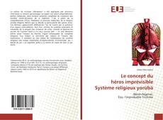Capa do livro de Le concept du héros imprévisible Système religieux yorùbá 