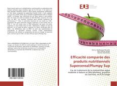 Bookcover of Efficacité comparée des produits nutritionnels Supercereal/Plumpy Sup