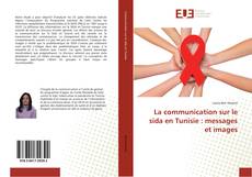 Capa do livro de La communication sur le sida en Tunisie : messages et images 