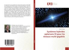 Buchcover von Systèmes hybrides opto/sans fil pour les réseaux multi-gigabits