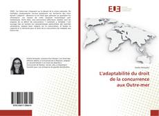 Bookcover of L'adaptabilité du droit de la concurrence aux Outre-mer