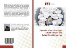 Couverture de Contribution à l'analyse situationnelle des Polychlorobiphényles