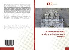 Buchcover von Le recouvrement des avoirs criminels en droit français