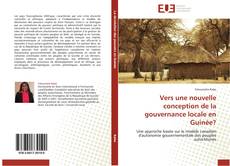 Bookcover of Vers une nouvelle conception de la gouvernance locale en Guinée?