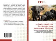 Обложка La Gestion Légale des Forêts et des Parcs Nationaux en RD.Congo