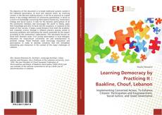 Learning Democracy by Practicing It : Baakline, Chouf, Lebanon kitap kapağı