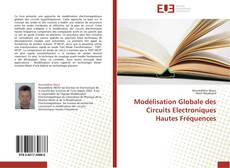 Bookcover of Modélisation Globale des Circuits Electroniques Hautes Fréquences