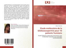 Bookcover of Etude moléculaire de la Globozoospermie pour 10 patients Tunisiens