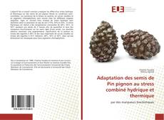 Capa do livro de Adaptation des semis de Pin pignon au stress combiné hydrique et thermique 