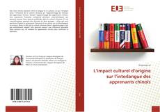Capa do livro de L’impact culturel d’origine sur l’interlangue des apprenants chinois 