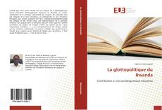 La glottopolitique du Rwanda kitap kapağı