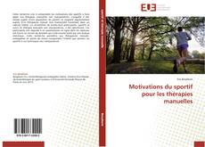 Bookcover of Motivations du sportif pour les thérapies manuelles
