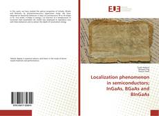 Portada del libro de Localization phenomenon in semiconductors; InGaAs, BGaAs and BInGaAs