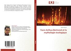 Bookcover of Yann Arthus-Bertrand et la mythologie écologique