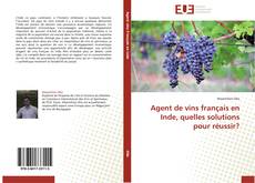 Agent de vins français en Inde, quelles solutions pour réussir? kitap kapağı