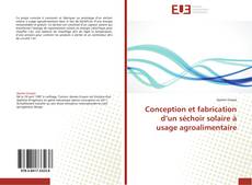Bookcover of Conception et fabrication d’un séchoir solaire à usage agroalimentaire
