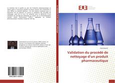 Обложка Validation du procédé de nettoyage d’un produit pharmaceutique