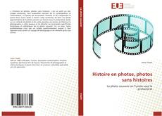 Bookcover of Histoire en photos, photos sans histoires