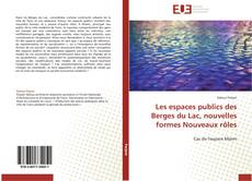 Bookcover of Les espaces publics des Berges du Lac, nouvelles formes Nouveaux rôles