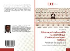 Bookcover of Mise au point de modèle Mathématique d´estimation du parc motorisé