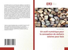 Bookcover of Un outil numérique pour la conception de séchoirs solaires pour bois
