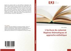 Bookcover of L’écriture du colonisé Repères thématiques et approche esthétique