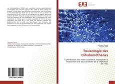 Toxicologie des trihalométhanes的封面