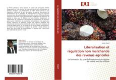 Capa do livro de Libéralisation et régulation non marchande des revenus agricoles 