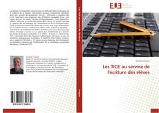 Bookcover of Les TICE au service de l'écriture des élèves