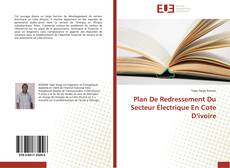 Plan De Redressement Du Secteur Électrique En Cote D’ivoire kitap kapağı