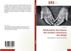 Rééducation des lésions des tendons extenseurs des doigts kitap kapağı