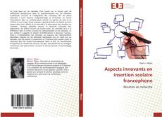 Capa do livro de Aspects innovants en insertion scolaire francophone 