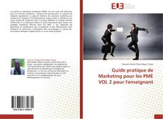 Guide pratique de Marketing pour les PME VOL 2 pour l'enseignant的封面