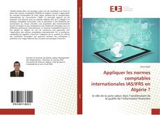 Обложка Appliquer les normes comptables internationales IAS/IFRS en Algérie ?
