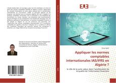 Capa do livro de Appliquer les normes comptables internationales IAS/IFRS en Algérie ? 