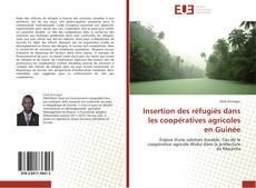 Insertion des réfugiés dans les coopératives agricoles en Guinée的封面