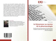 Copertina di Le biosenseur au service de la pharmacologie