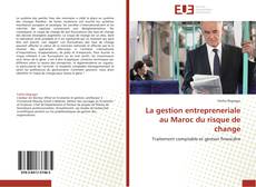 La gestion entrepreneriale au Maroc du risque de change kitap kapağı