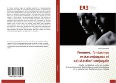 Buchcover von Femmes, fantasmes extraconjugaux et satisfaction conjugale