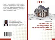 Copertina di Les obstacles au développement de l'assurance habitation au Cameroun